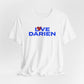 Love Darien Unisex Jersey Short Sleeve T-Shirt