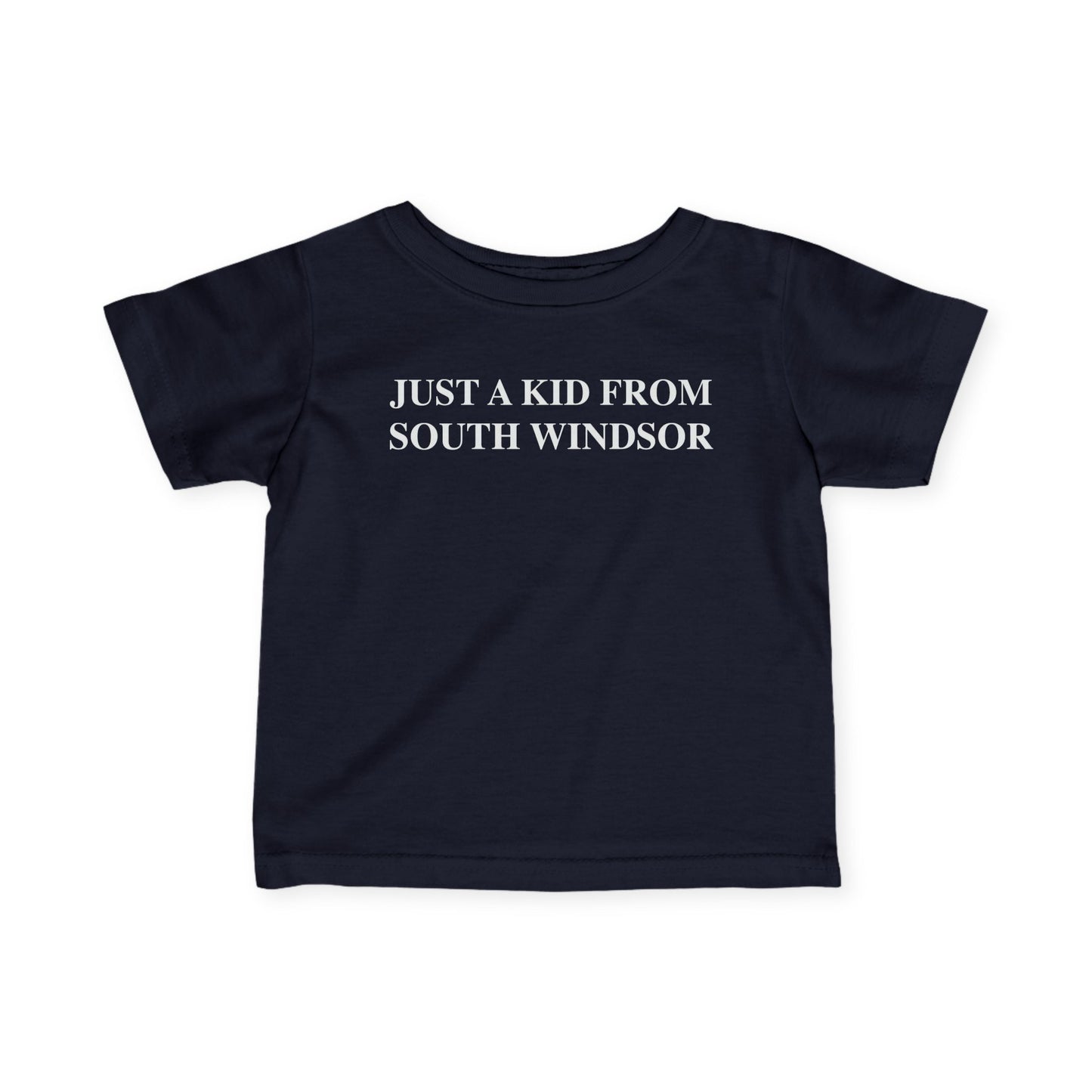 Just a kid from South Windsor Infant Fine Jersey T-Shirt