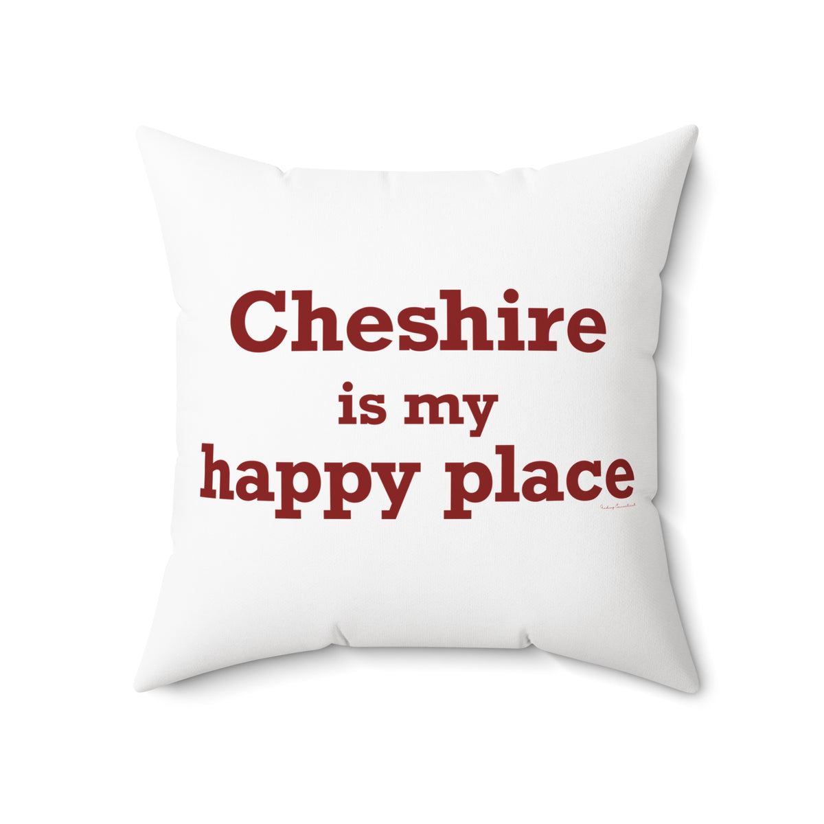 Cheshire is My Happy Place Polyester Square Pillow