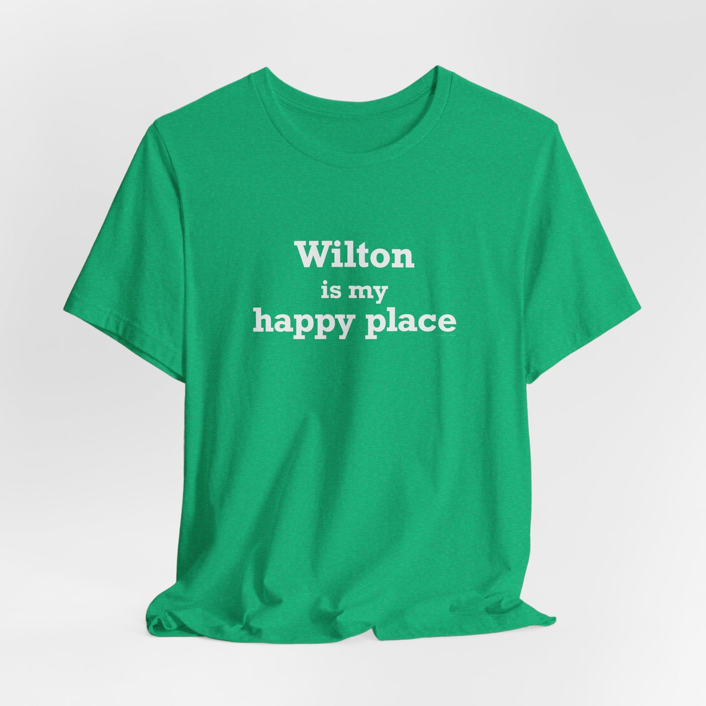 Wilton is my Happy Place Unisex Jersey Short Sleeve T-Shirt