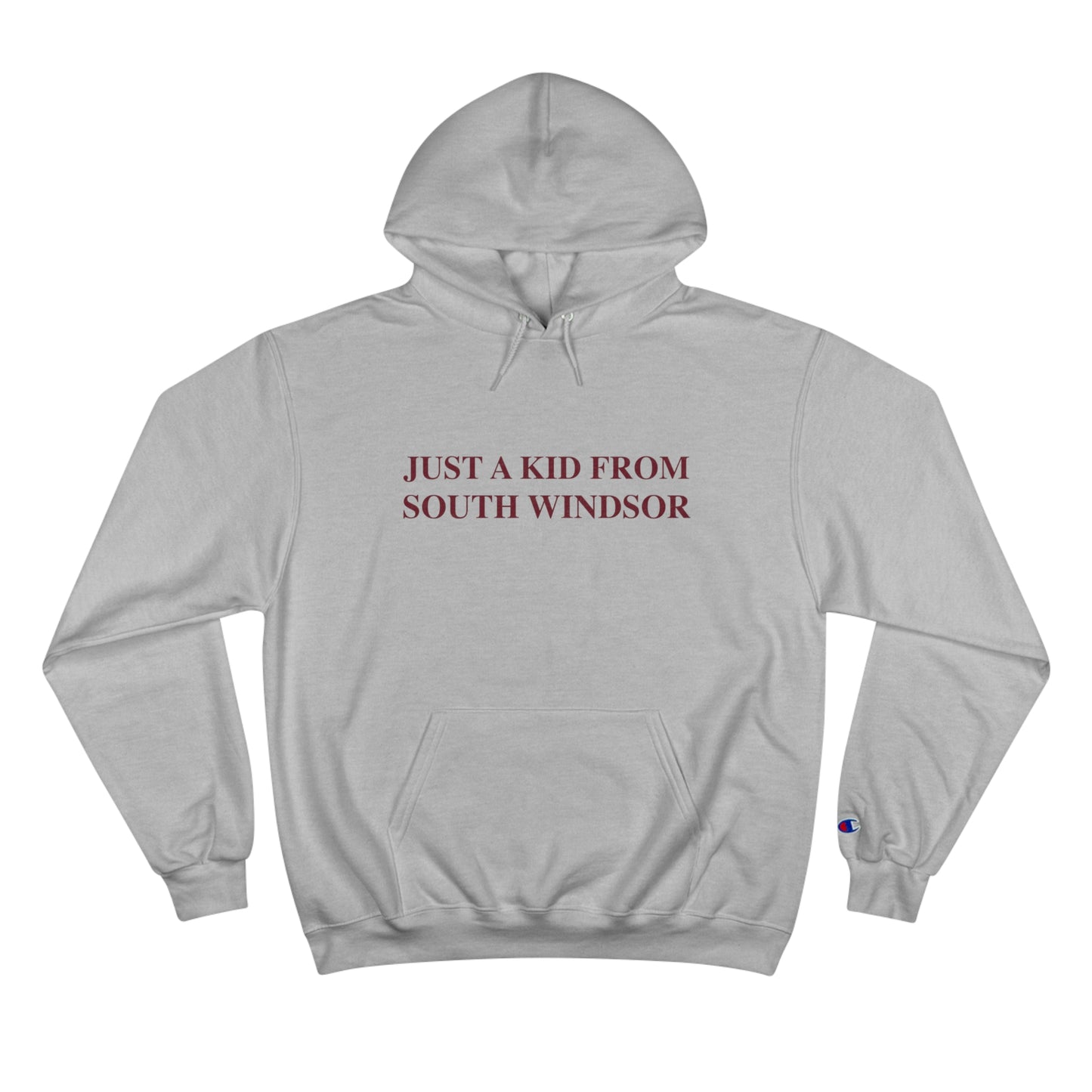 Just a kid from South WIndsor Champion Hoodie