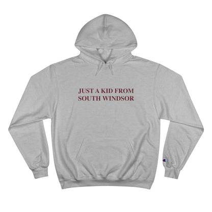 Just a kid from South WIndsor Champion Hoodie