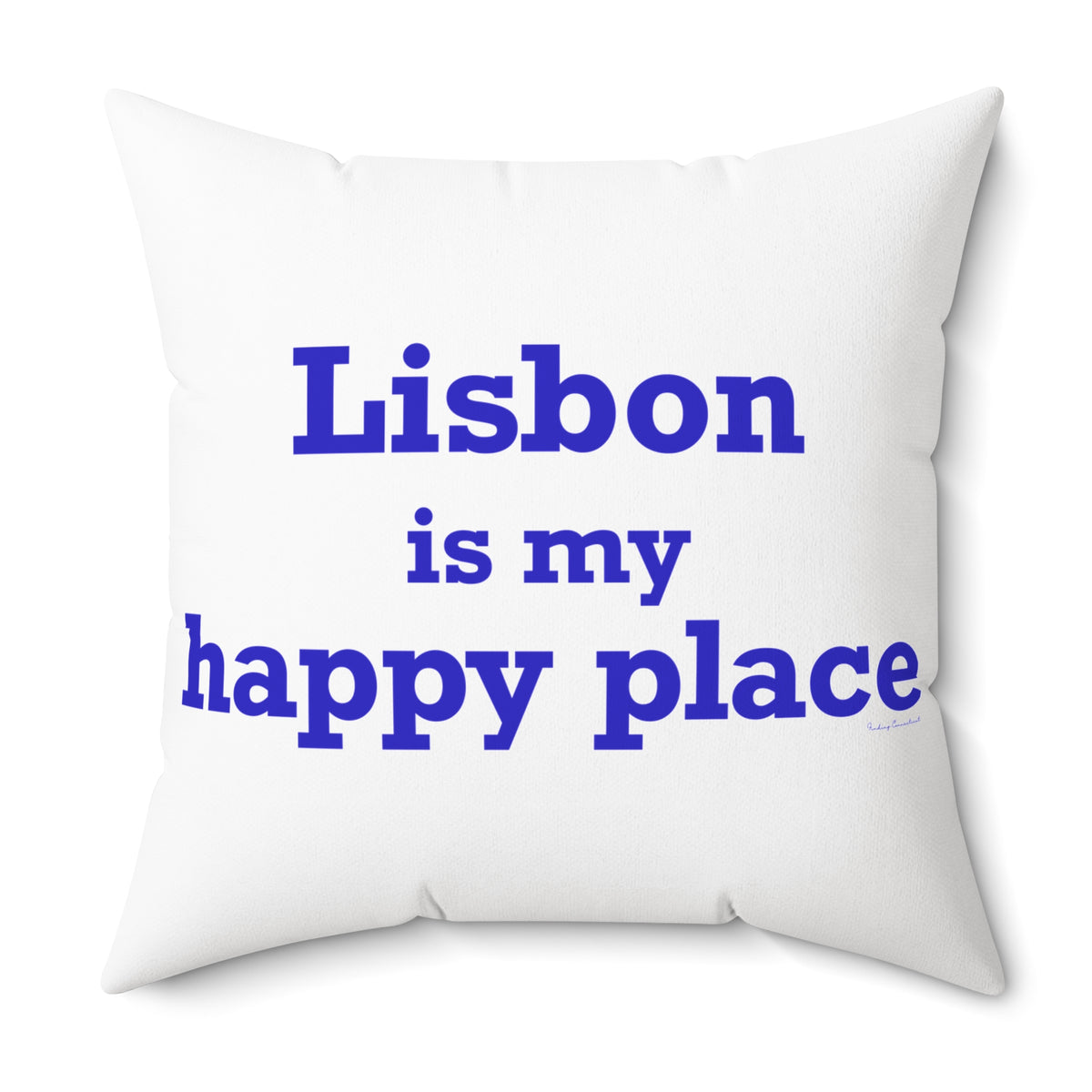 Lisbon is My Happy Place Spun Polyester Square Pillow