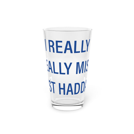 I Really Really Miss East Haddam Pint Glass, 16oz
