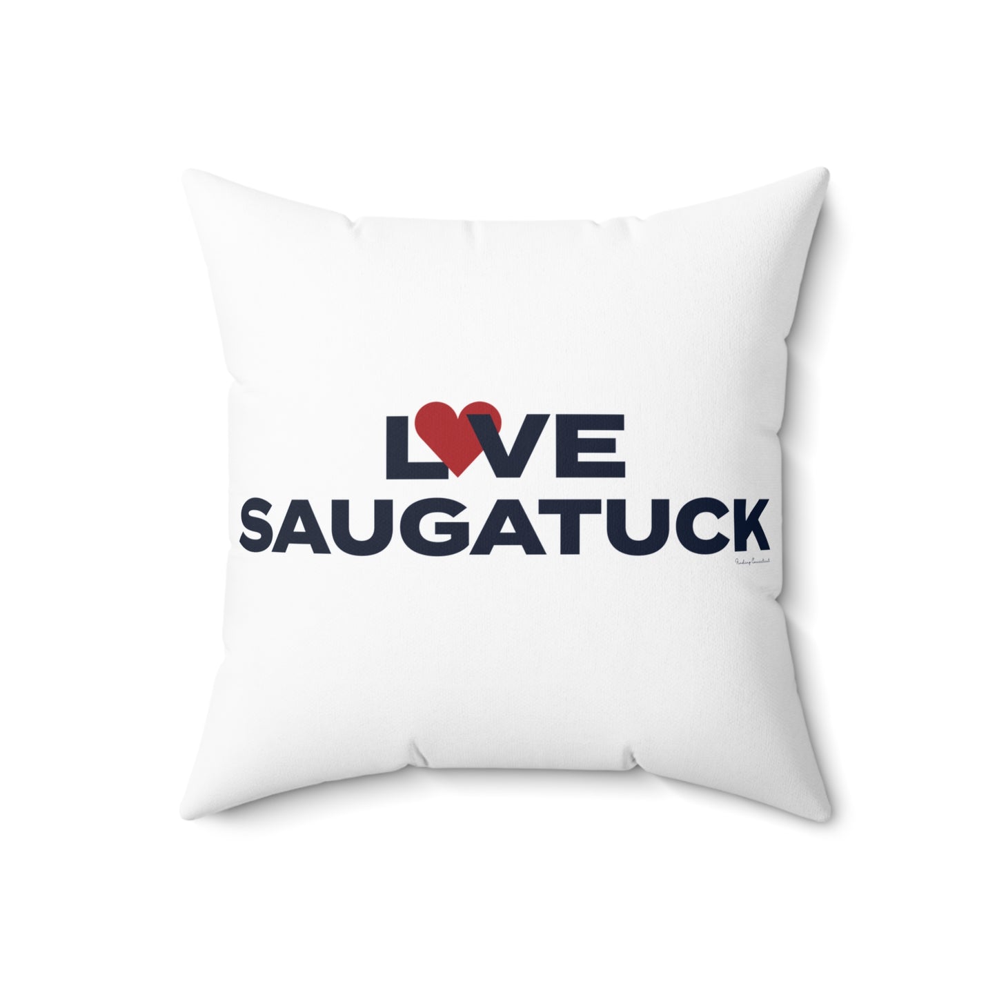 Love Saugatuck Spun Polyester Square Pillow