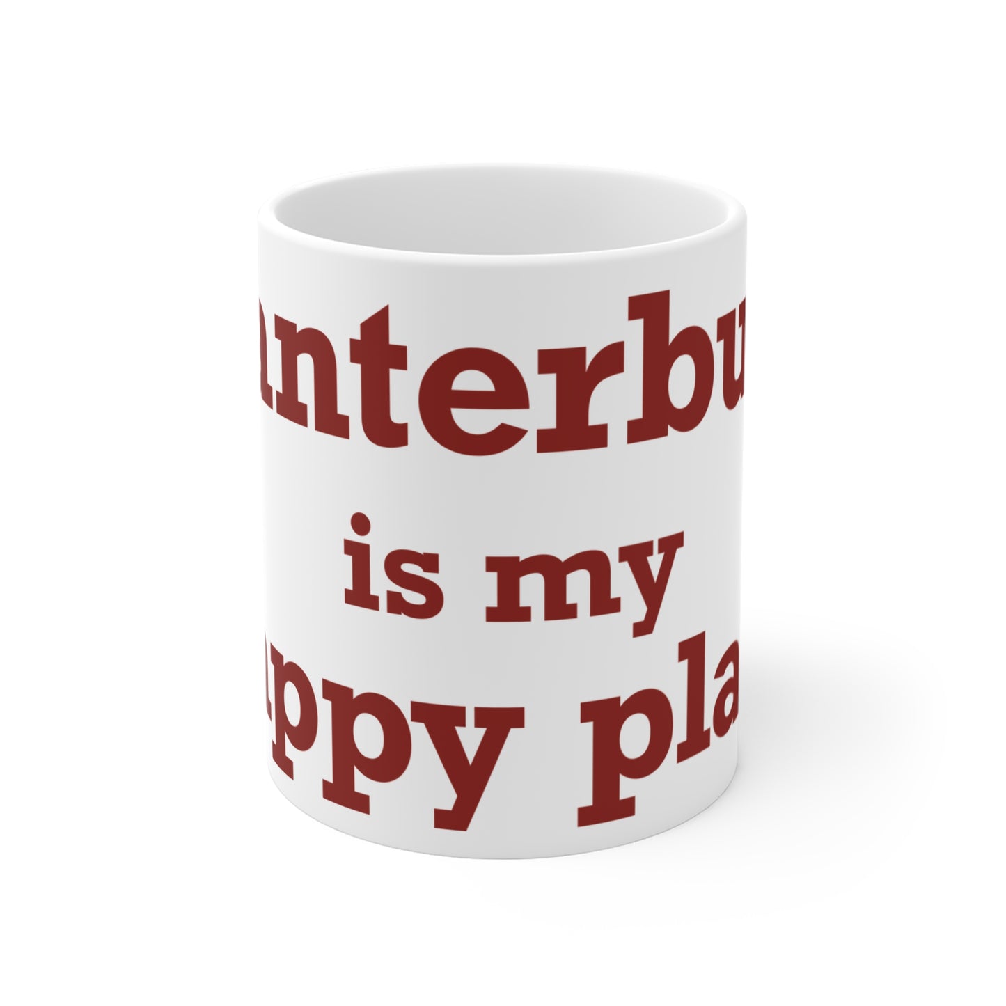 Canterbury is My Happy Place Mug 11oz