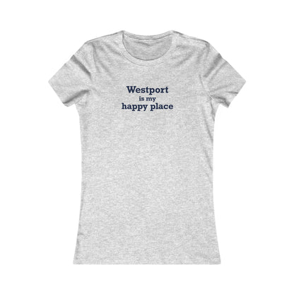 Westport Is My Happy Place Women's Favorite T-Shirt