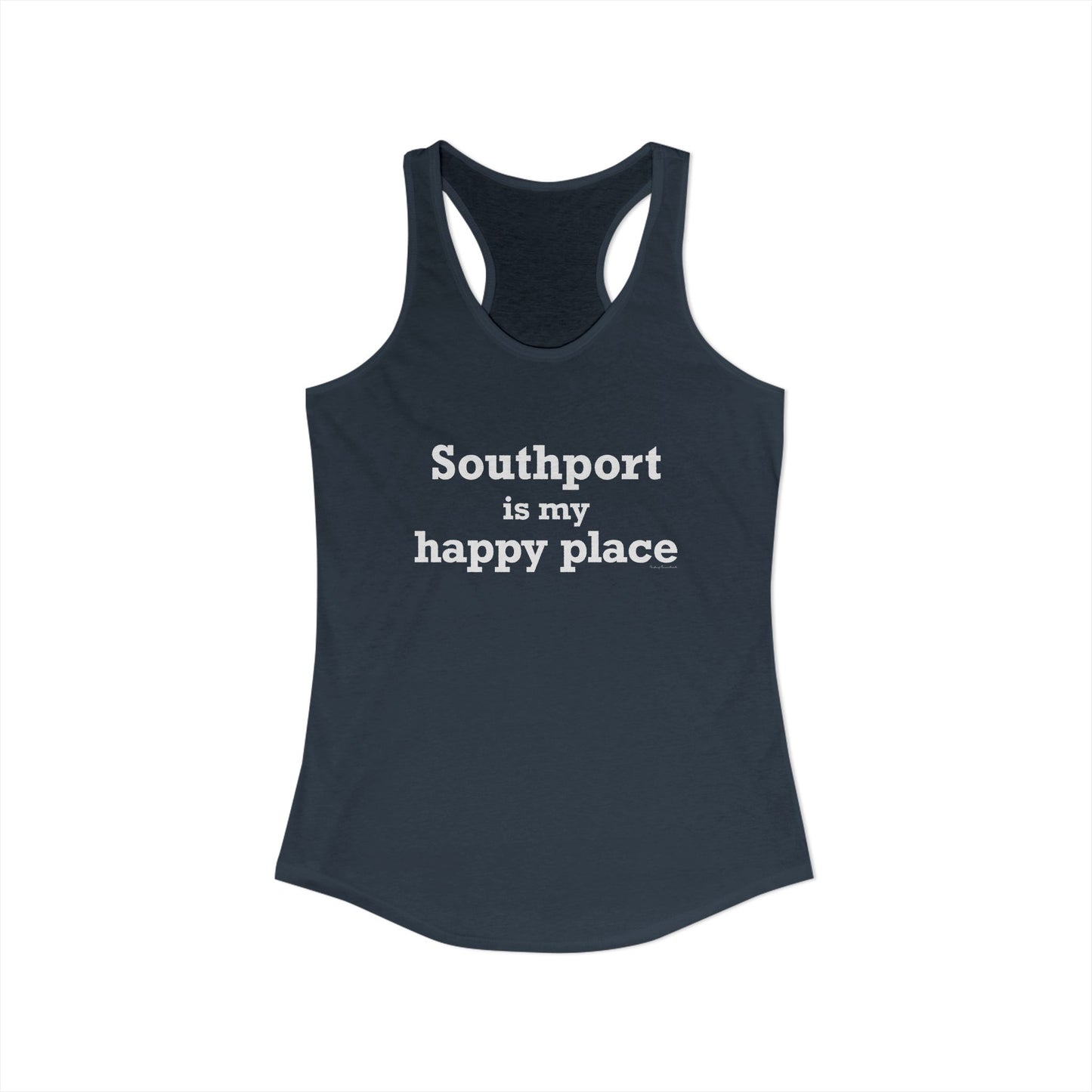 Southport is My Happy Place Women's Ideal Racerback Tank Top