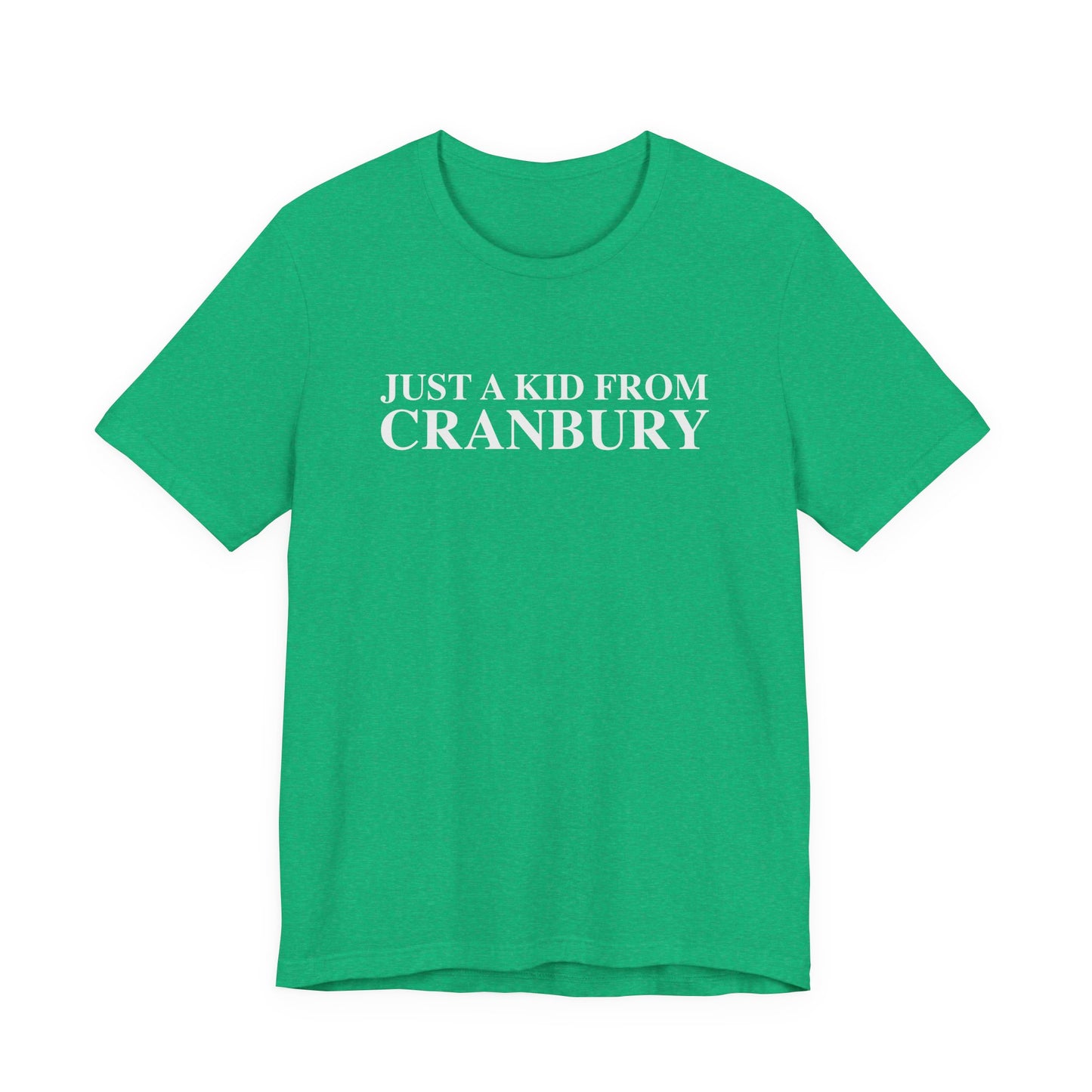 Just a kid from Cranbury Unisex Jersey Short Sleeve T-Shirt