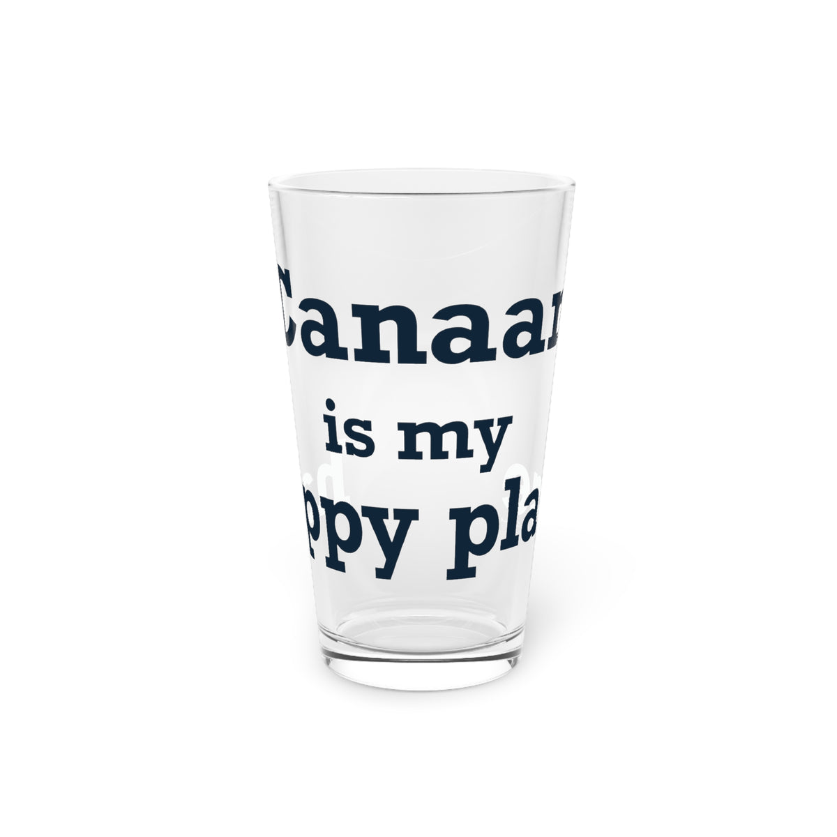 Canaan is my Happy Place Pint Glass, 16oz