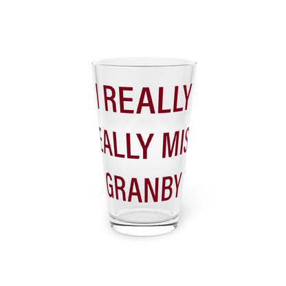 I Really Really Miss Granby Pint Glass, 16oz