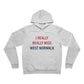 I Really Really Miss  West Norwalk Unisex Sponge Fleece Pullover Hoodie
