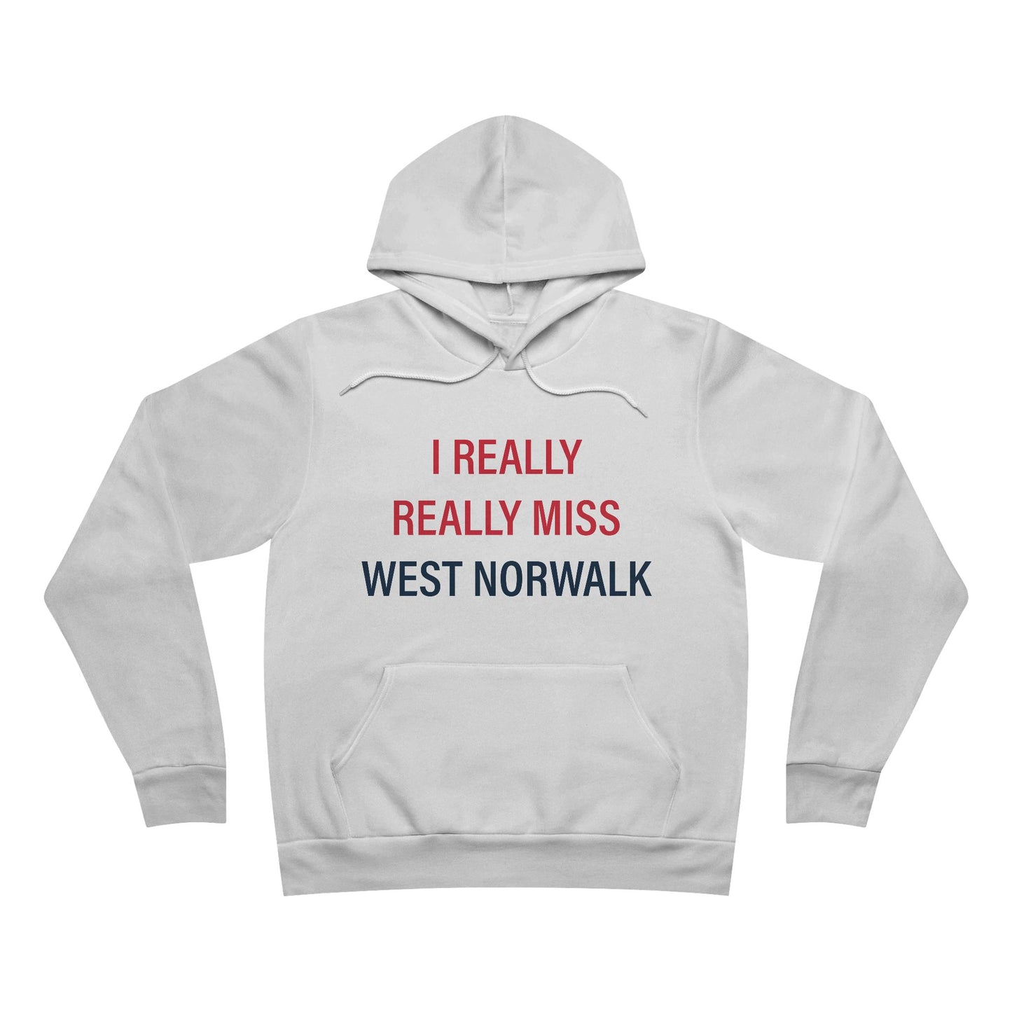 I Really Really Miss  West Norwalk Unisex Sponge Fleece Pullover Hoodie