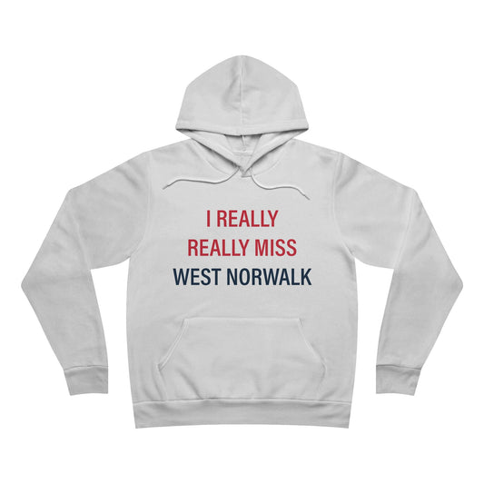 I Really Really Miss  West Norwalk Unisex Sponge Fleece Pullover Hoodie