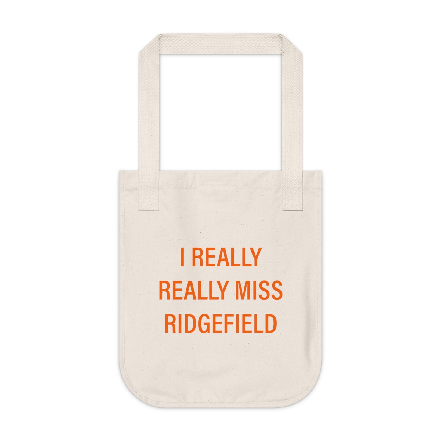 I Really Really Miss Ridgefield Organic Canvas Tote Bag