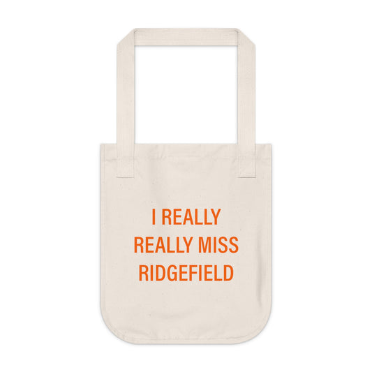 I Really Really Miss Ridgefield Organic Canvas Tote Bag