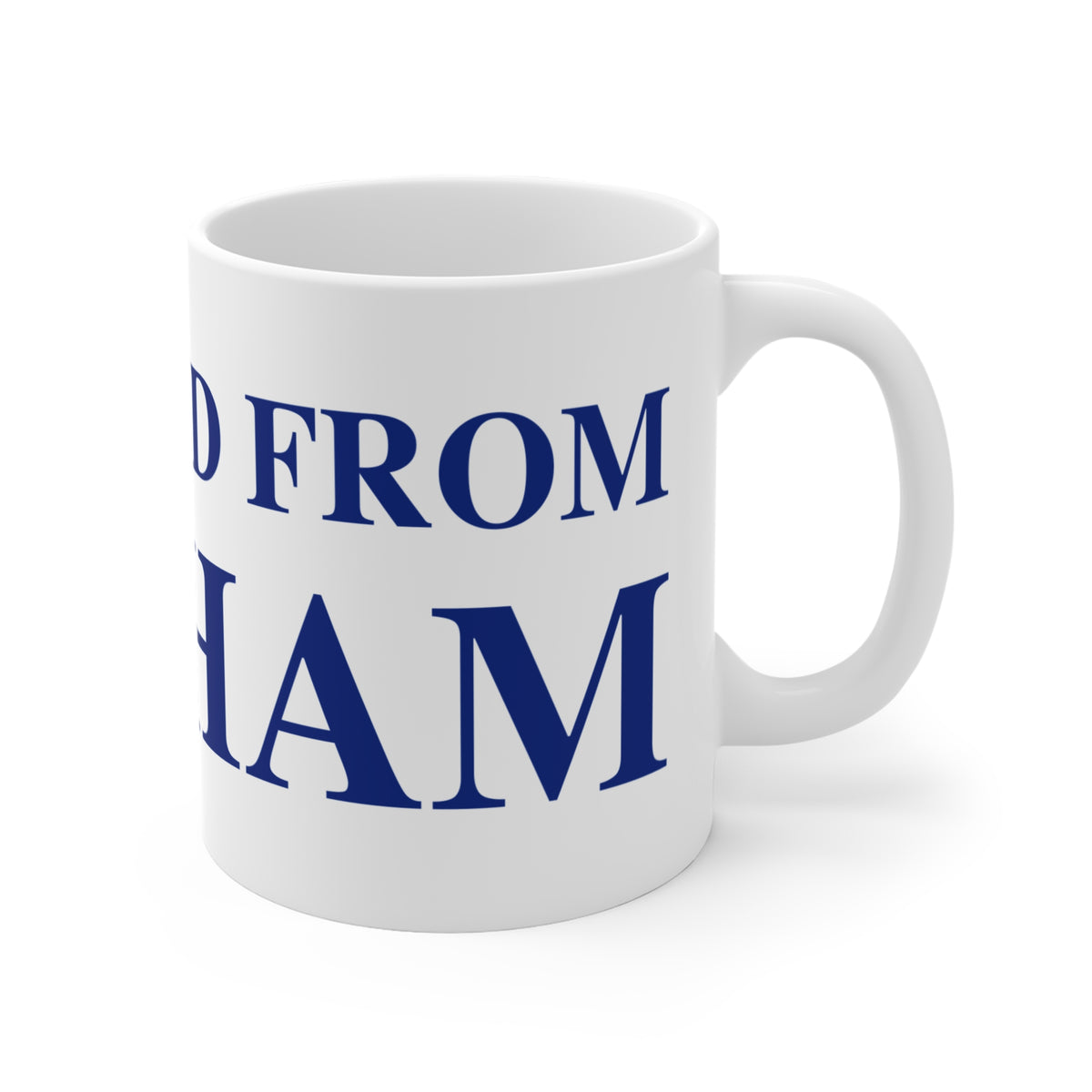 Just a kid from Durham  Mug 11oz