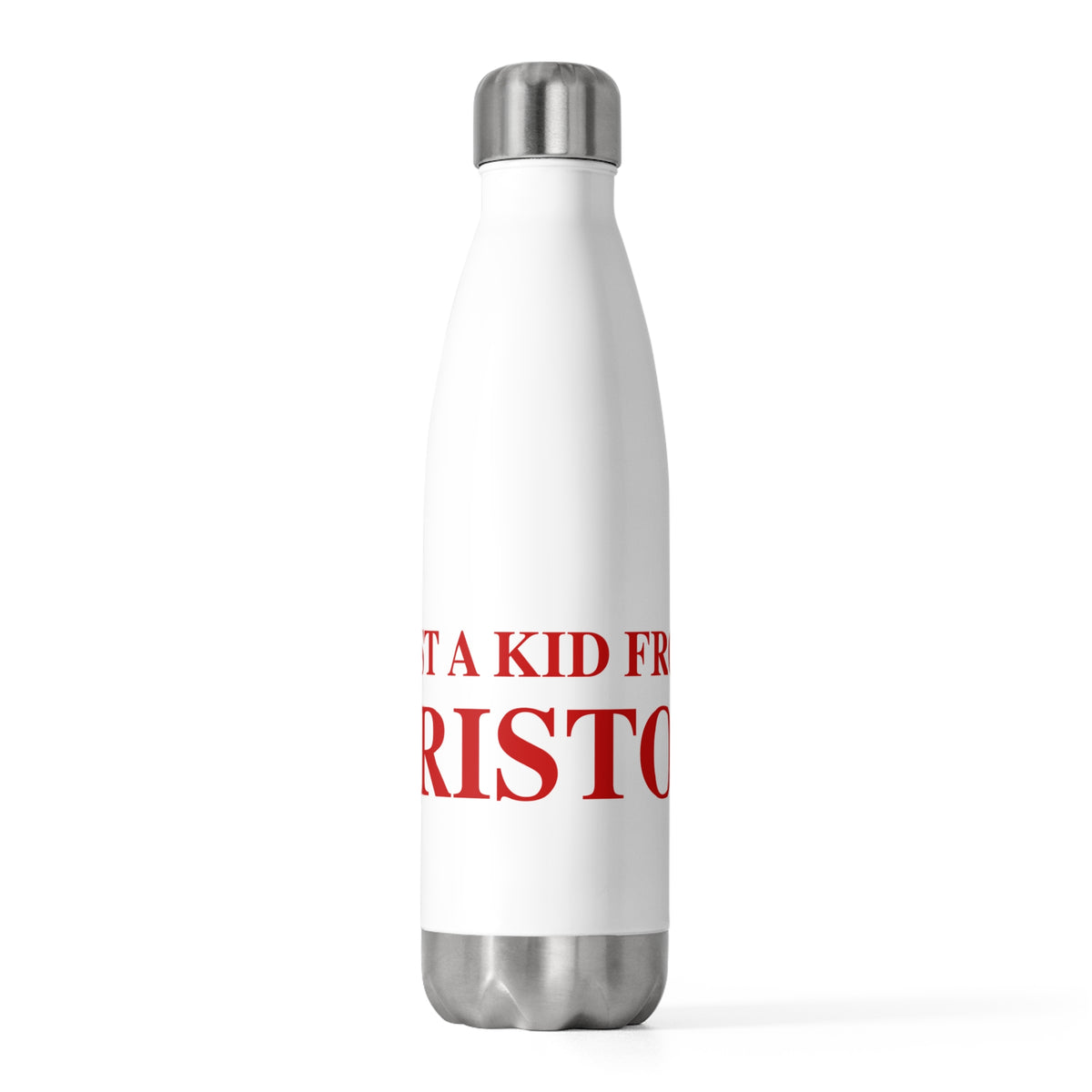 Just a kid from Bristol Insulated Bottle
