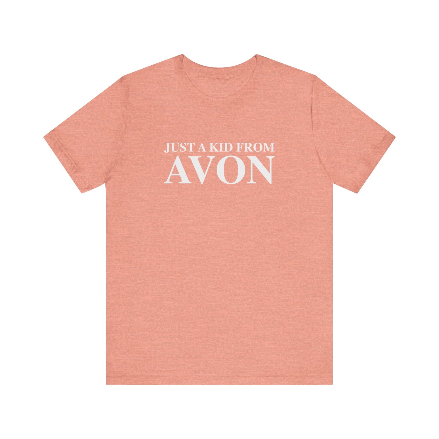 Just a kid from Avon Unisex Jersey Short Sleeve T-Shirt