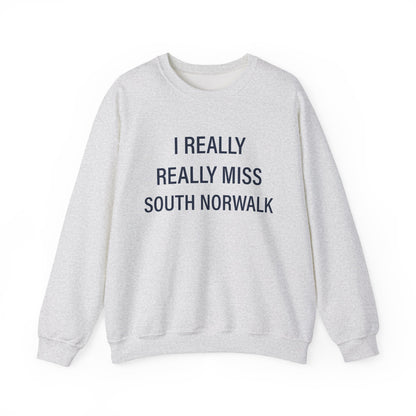 I Really Really Miss South Norwalk Unisex Heavy Blend™ Crewneck Sweatshirt