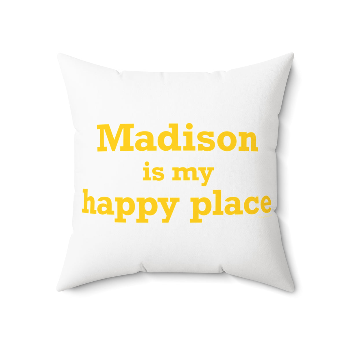 Madison is My Happy Place  Polyester Square Pillow