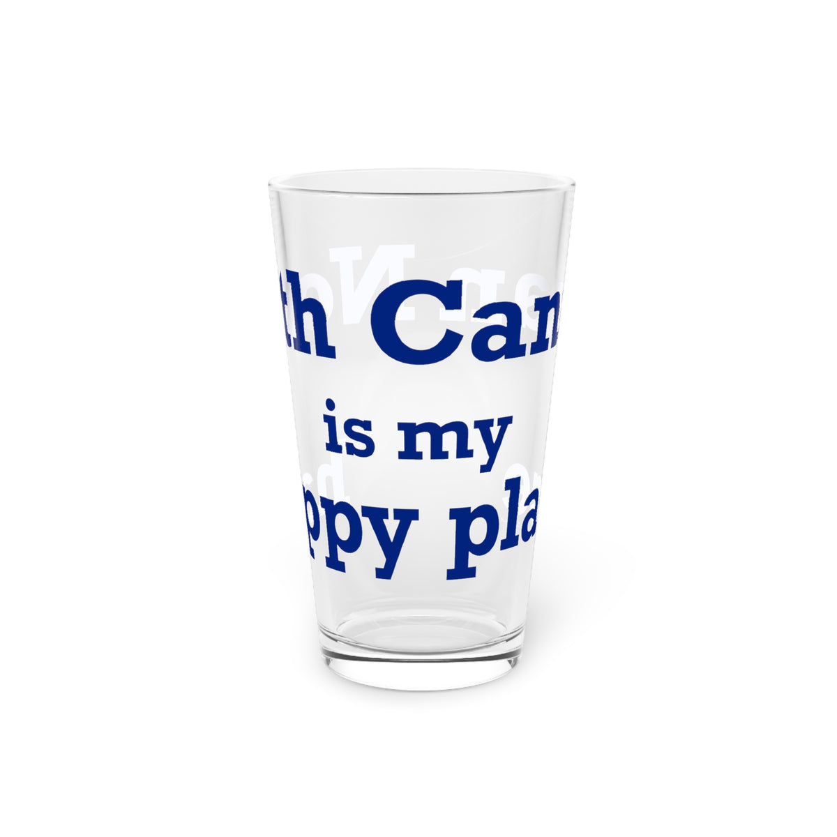 North Canaan is My Happy Place Pint Glass, 16oz