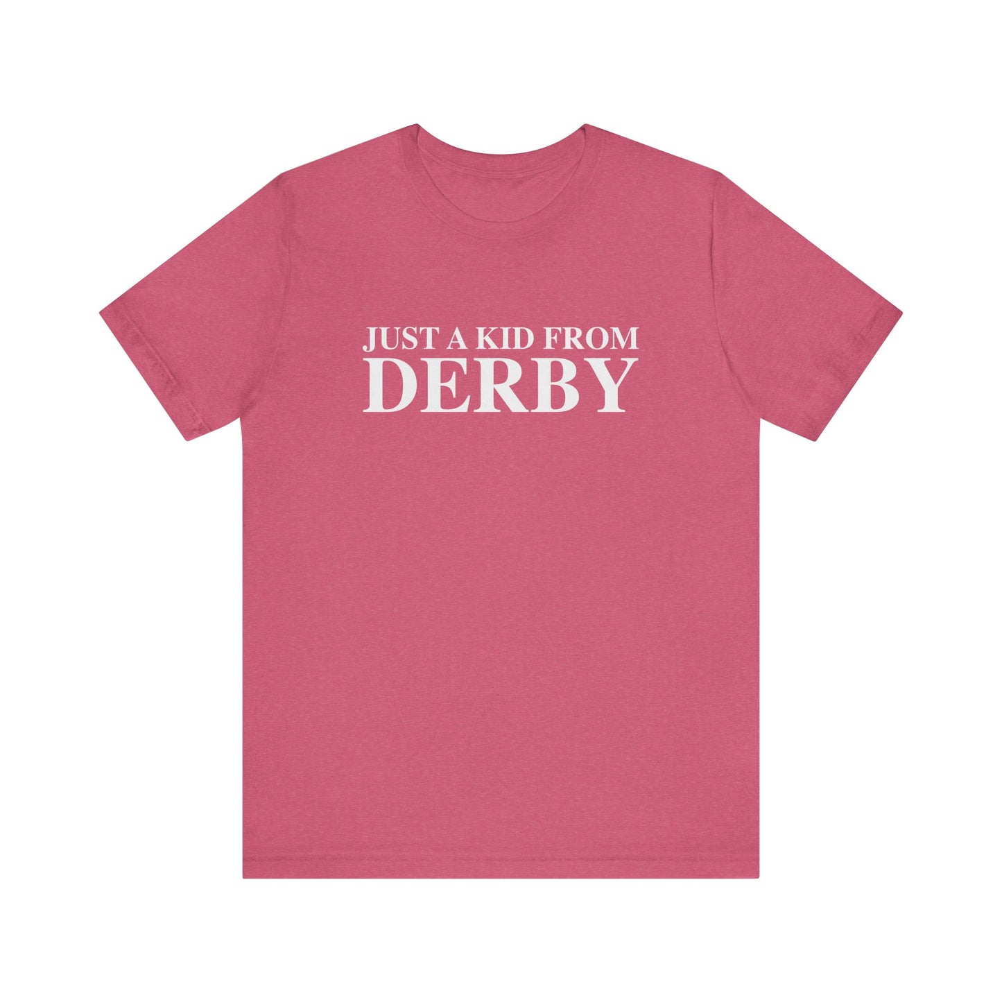 Just a kid from Derby Unisex Jersey Short Sleeve T-Shirt