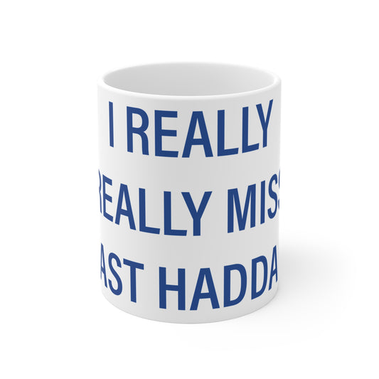 I Really Really Miss East Haddam Mug 11oz