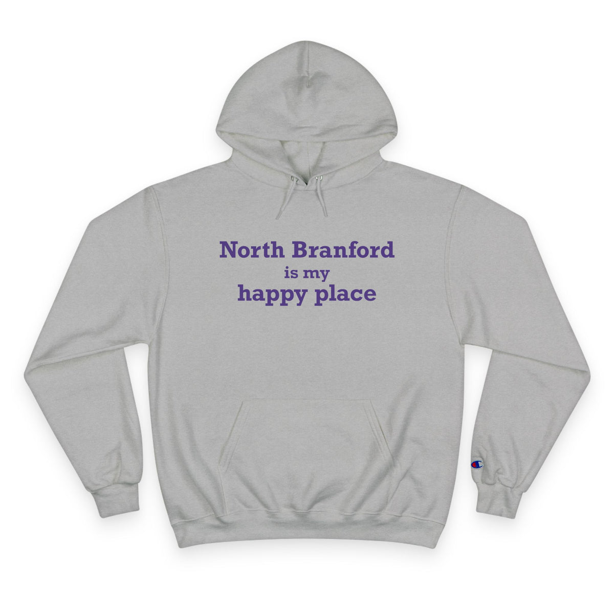 North Branford is My Happy Place Champion Hoodie