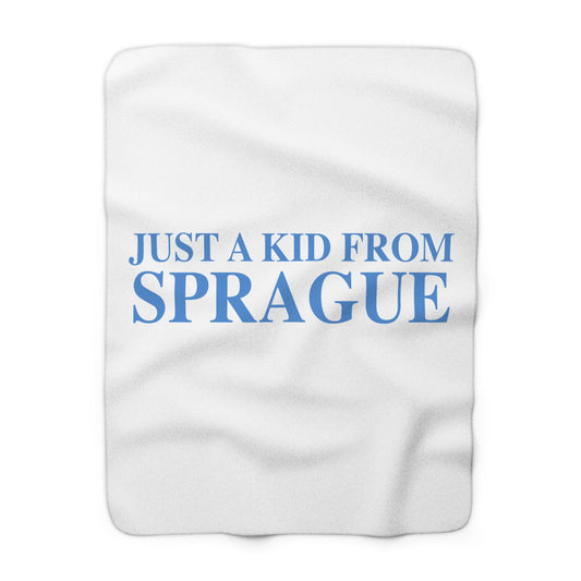 Just a kid from Sprague Sherpa Fleece Blanket