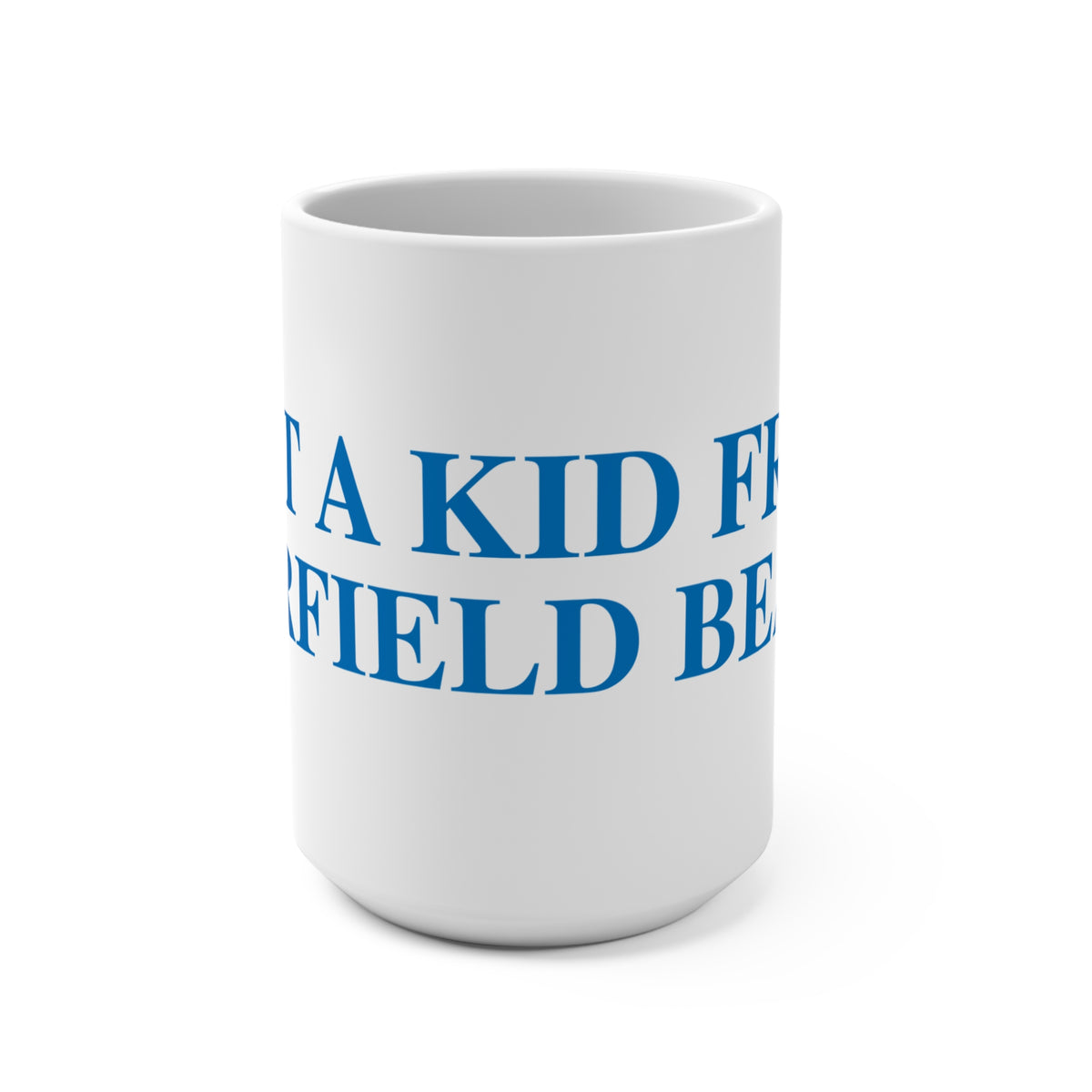 Just a kid from Fairfield Beach  Mug 15oz