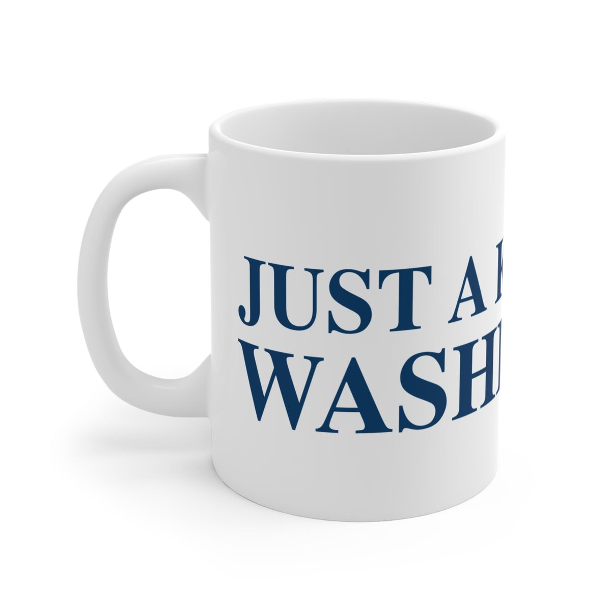 Just a kid from Washington  Mug 11oz