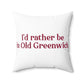 I’d rather be in Old Greenwich Spun Polyester Square Pillow