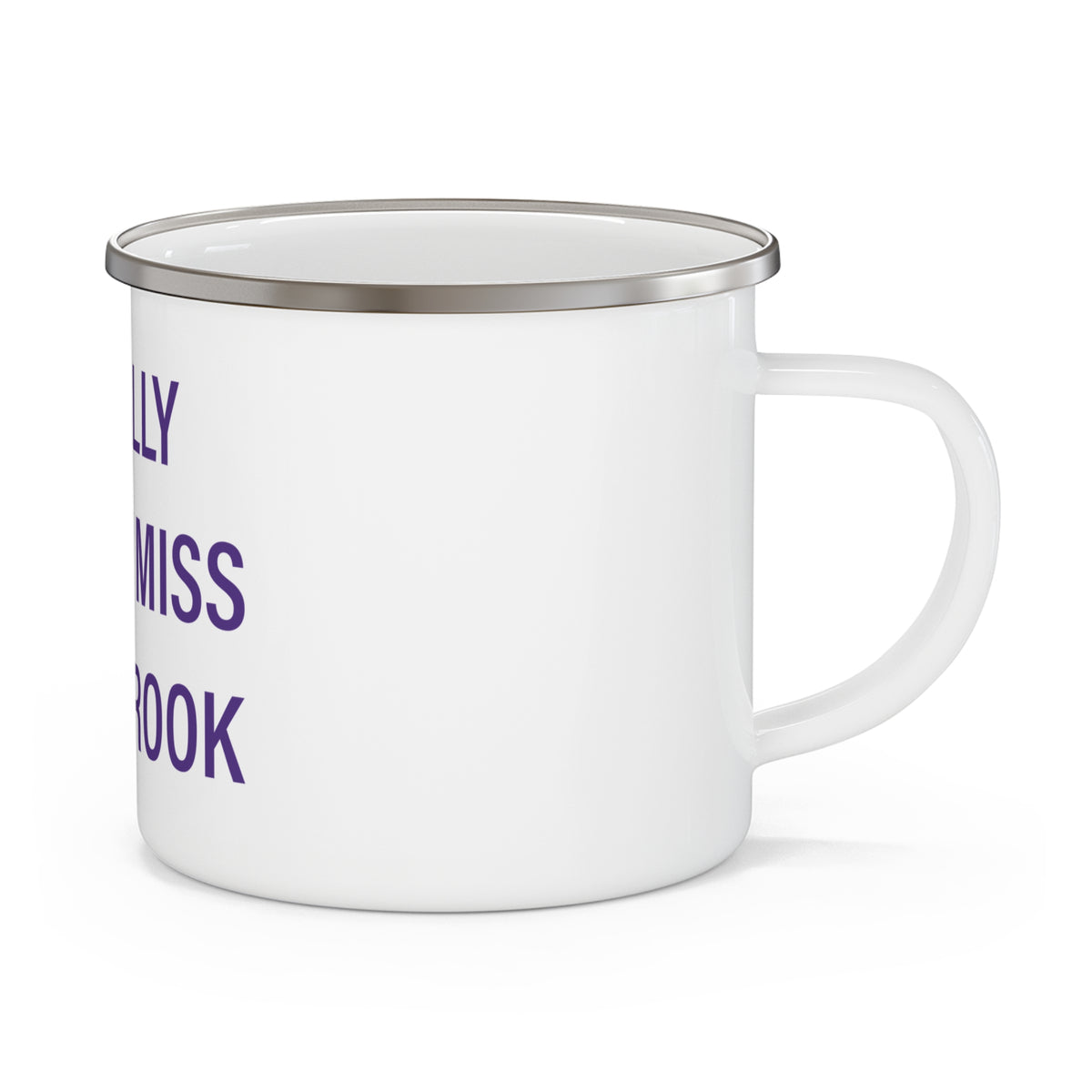 I Really Really Miss Westbrook Enamel Camping Mug