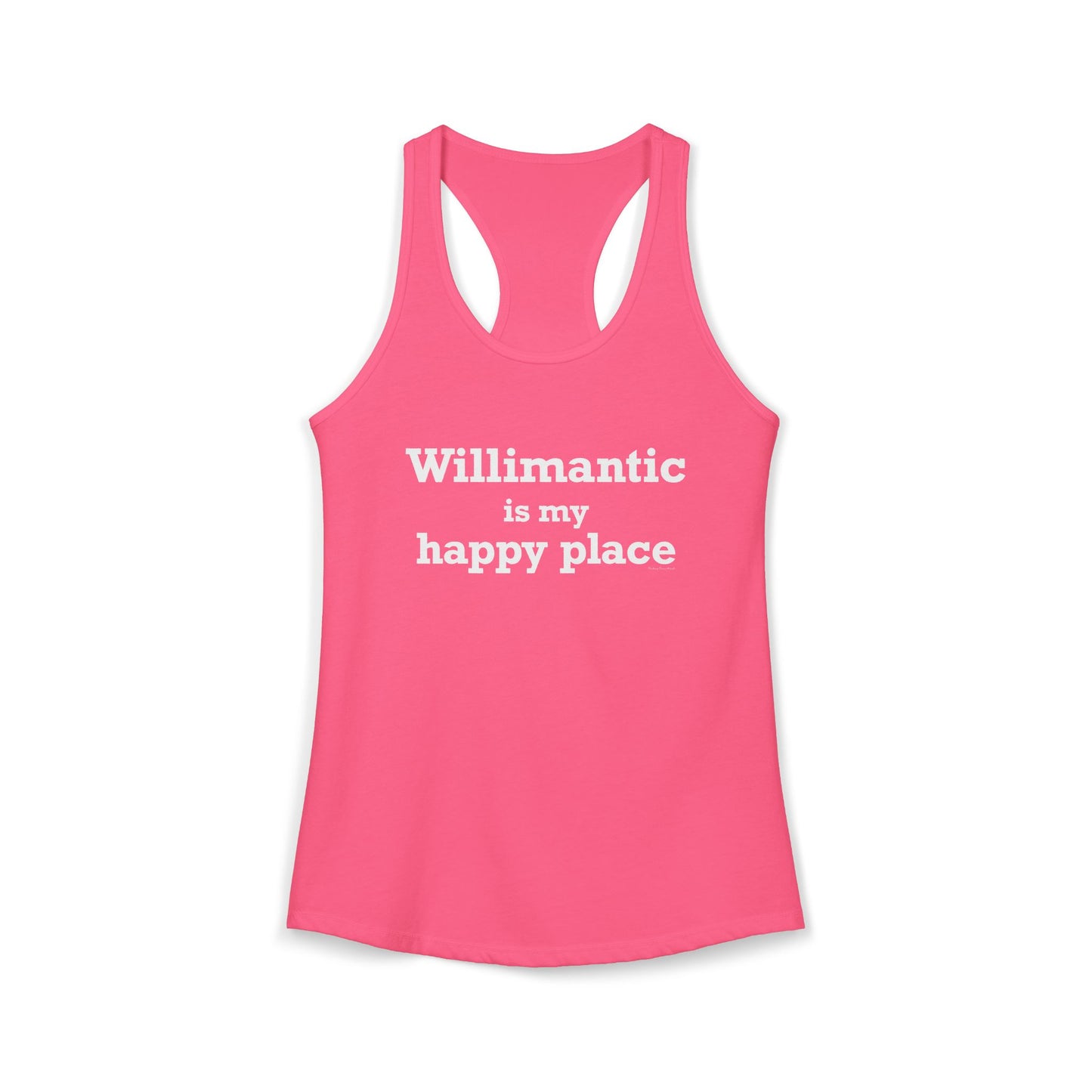 Willimantic is My Happy Place Women's Ideal Racerback Tank Top