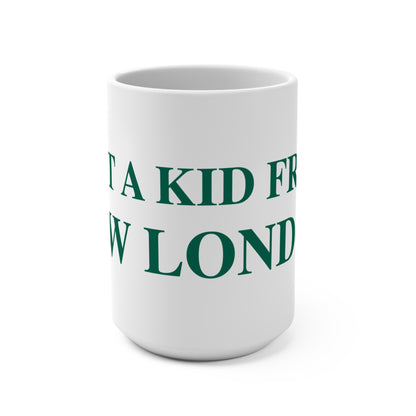Just a kid from New London  Mug 15oz