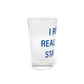 I Really Really Miss Stafford Pint Glass, 16oz