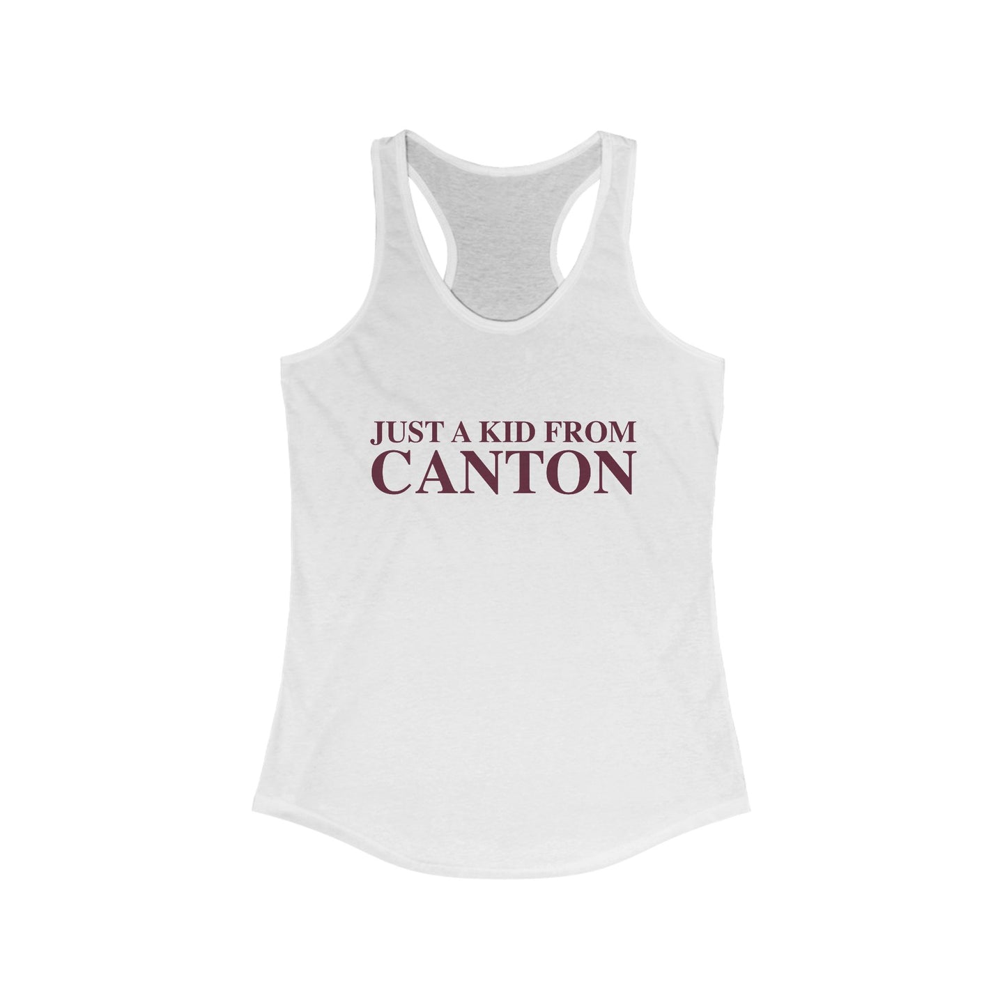 Just a kid from Canton Women's Ideal Racerback Tank Top