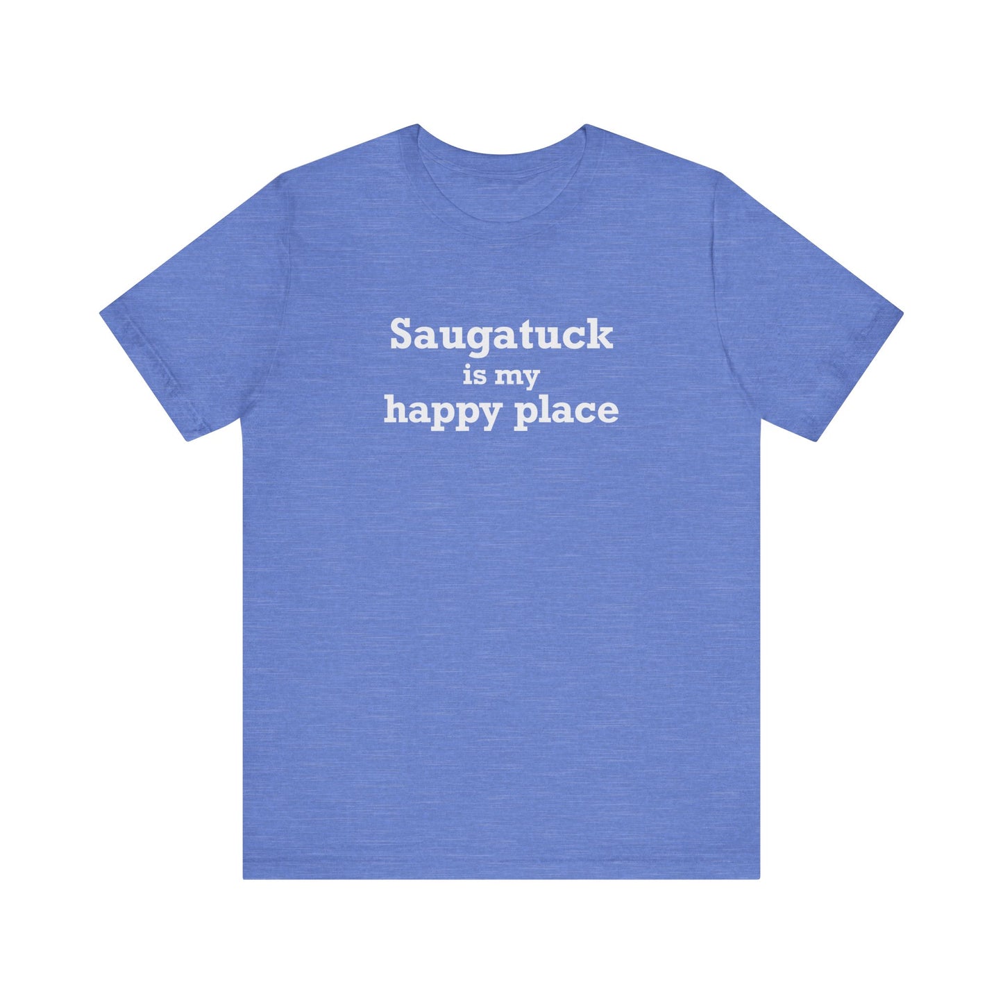 Saugatuck Is My Happy Place Unisex Jersey Short Sleeve T-Shirt