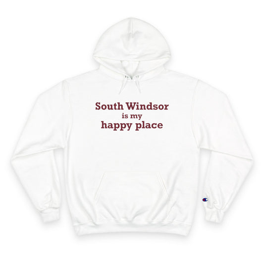 South Windsor is My Happy Place Champion Hoodie