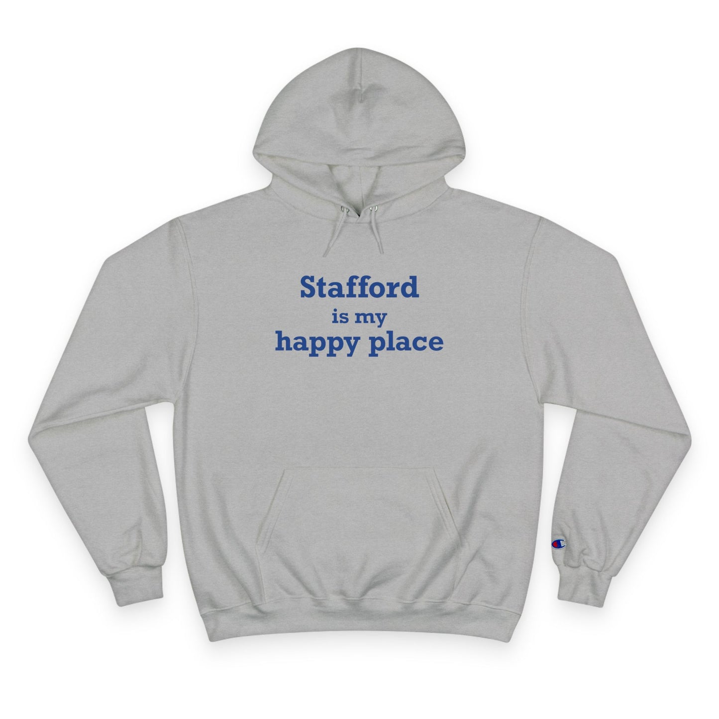 Stafford is My Happy Place Champion Hoodie