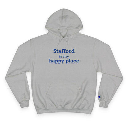 Stafford is My Happy Place Champion Hoodie