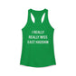 I Really Really Miss East Haddam Women's Ideal Racerback Tank Top