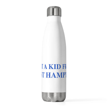 Just a kid from East Hampton 20oz Insulated Bottle