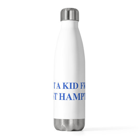 Just a kid from East Hampton 20oz Insulated Bottle