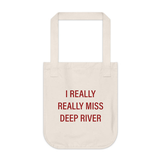 I Really Really Miss Deep River Organic Canvas Tote Bag