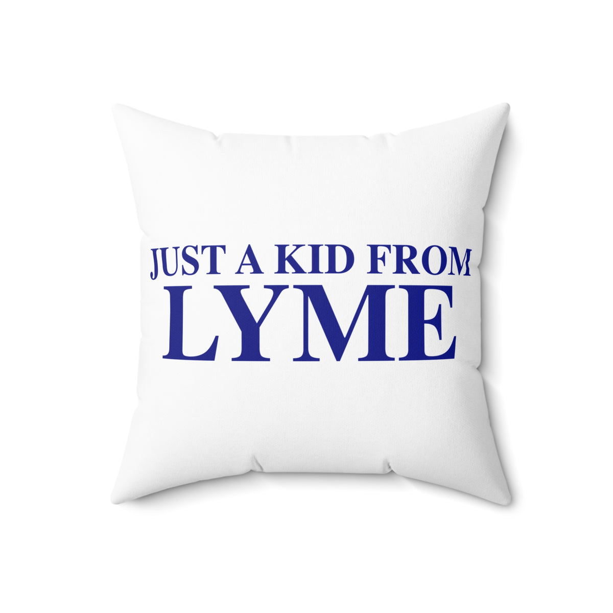 Just a kid from Lyme Spun Polyester Square Pillow