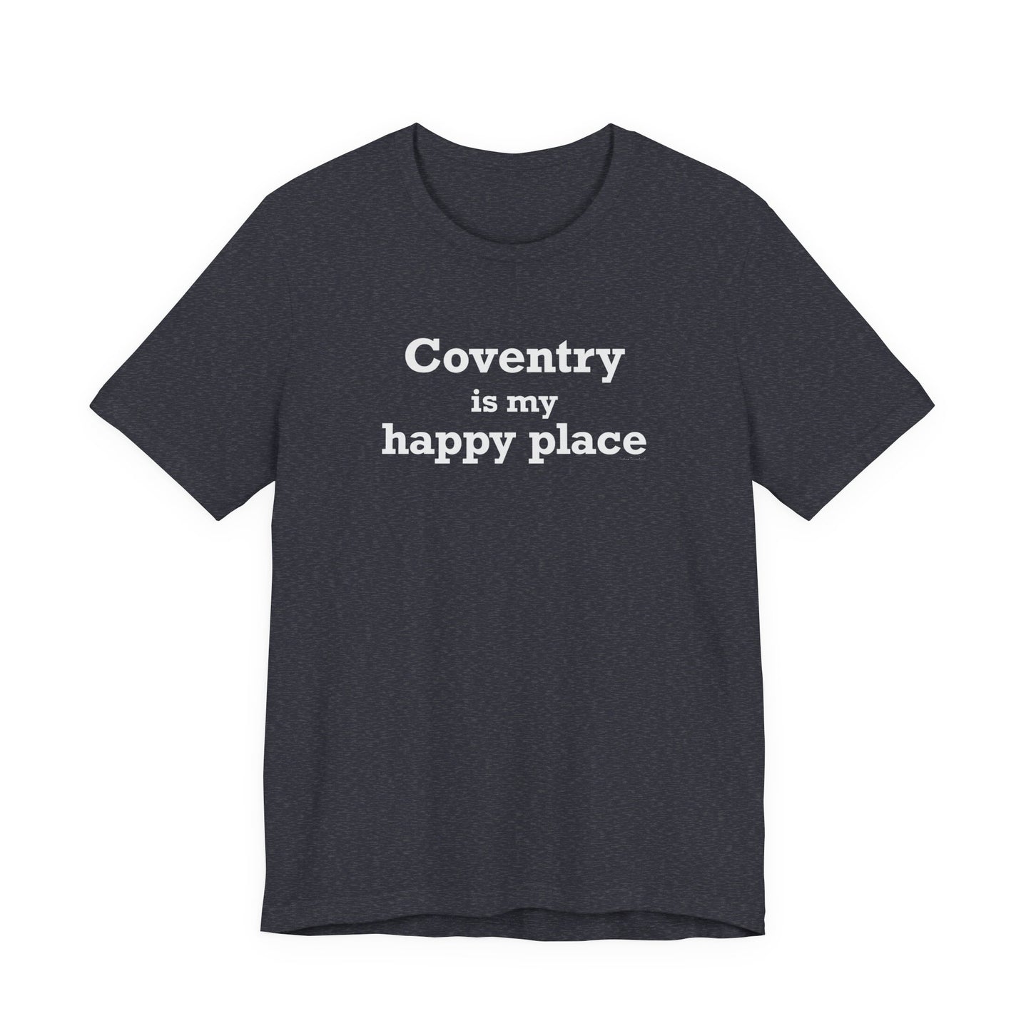 Coventry is My Happy Place Unisex Jersey Short Sleeve T-Shirt