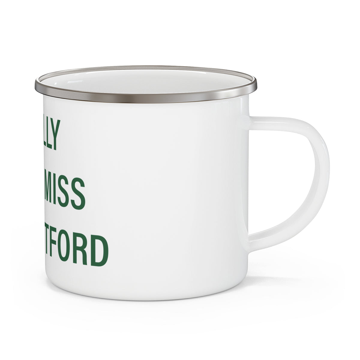 I Really Really Miss New Hartford Enamel Camping Mug