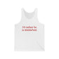 I'd rather be in Middlefield. Unisex Jersey Tank